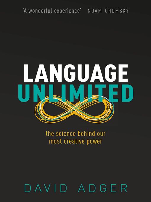 Title details for Language Unlimited by David Adger - Available